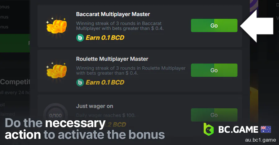 Fulfill all requirements to activate BC.Game bonus